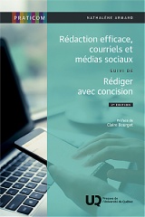 Rédaction efficace, courriels et médias sociaux suivi de Rédiger avec concision, 2e édition